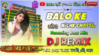 Balo Ke Niche Choti Dj Song Latest Hard Bass Mix Dj Bikram Studio